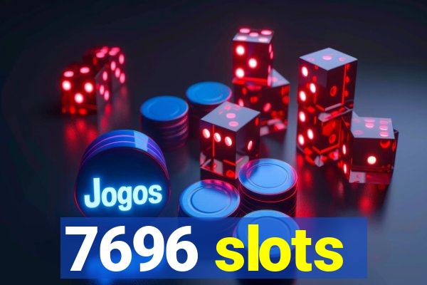 7696 slots